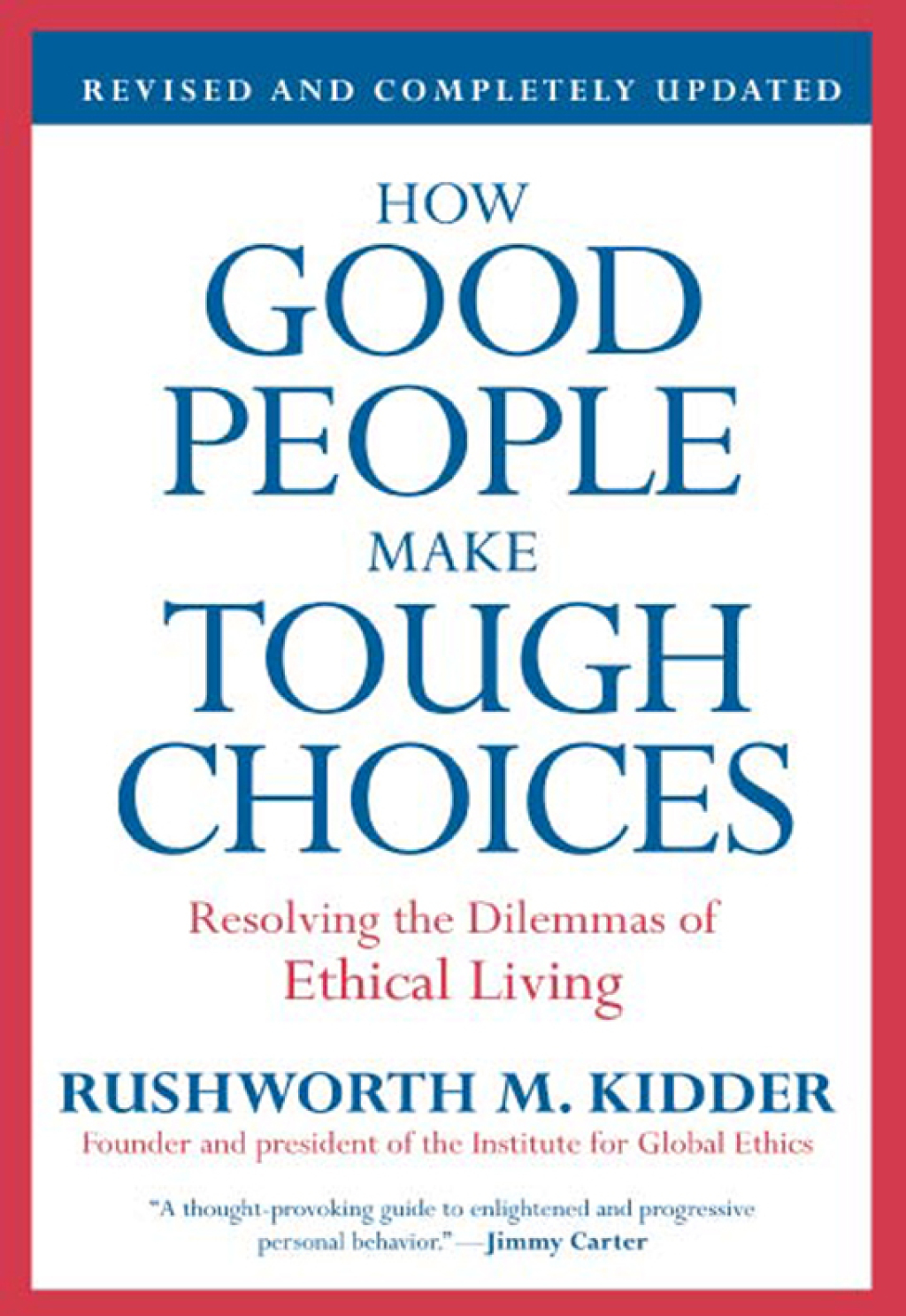 How Good People Make Tough Choices Rev Ed Resolving the Dilemmas of Ethical Living - (PDF/EPUB Version)