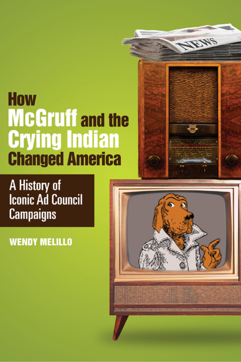 How McGruff and the Crying Indian Changed America A History of Iconic Ad Council Campaigns - (PDF/EPUB Version)