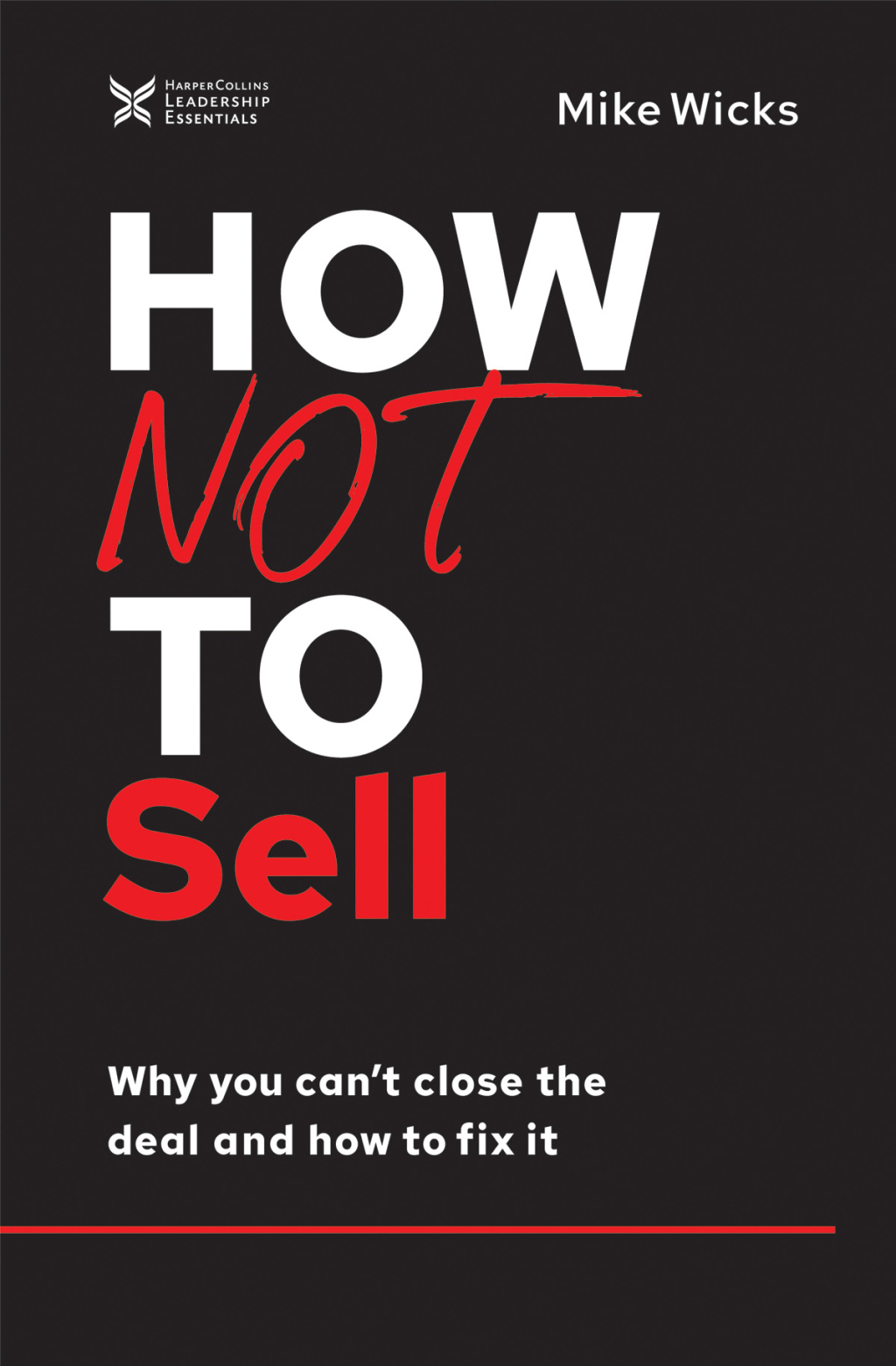 How Not to Sell Why You Can't Close the Deal and How to Fix It - (PDF/EPUB Version)