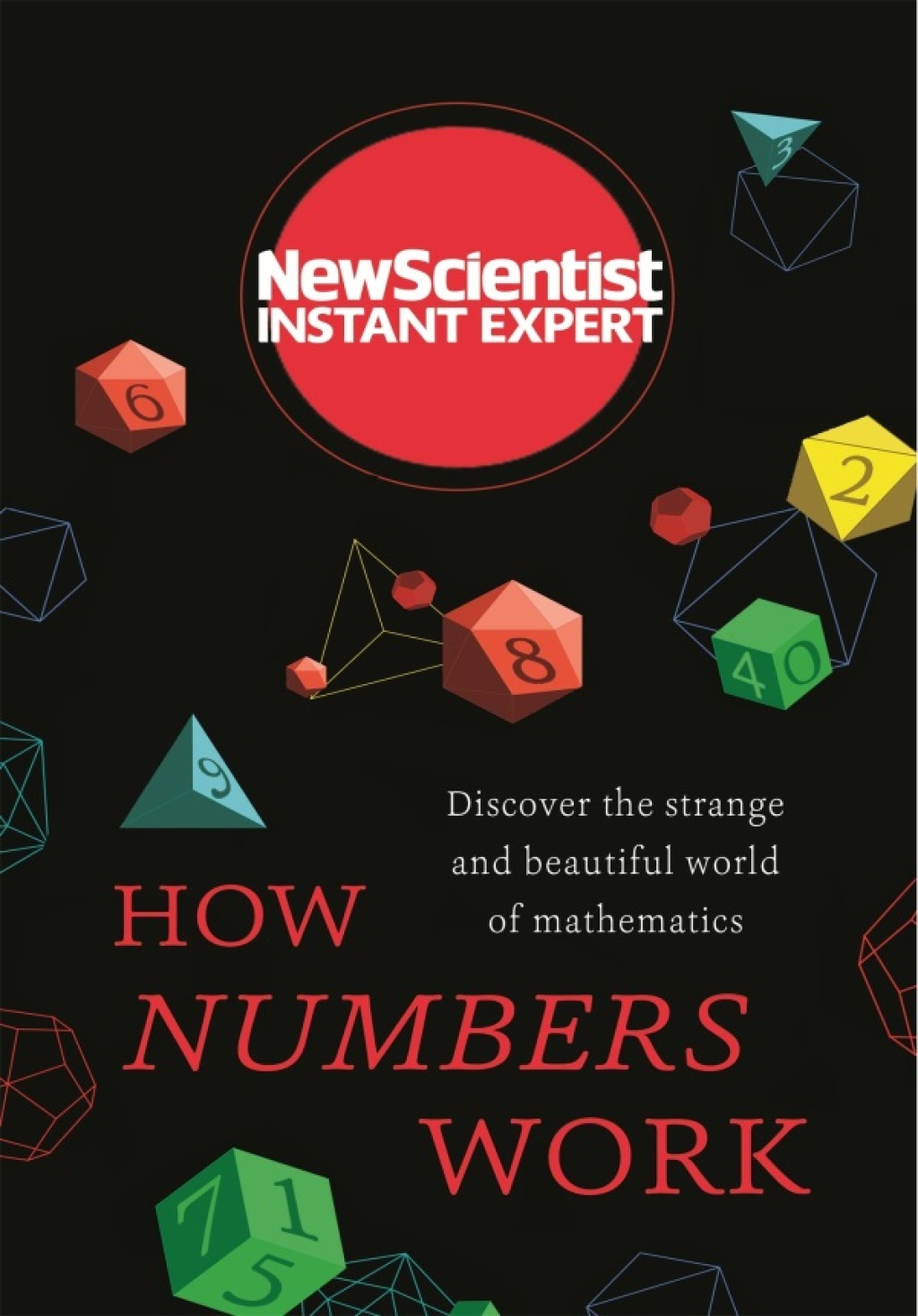 How Numbers Work Discover the strange and beautiful world of mathematics - (PDF/EPUB Version)