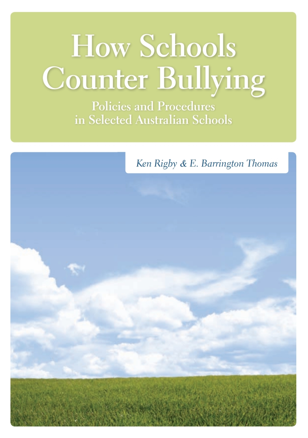 How Schools Counter Bullying Policies and Procedures in Selected Australian Schools - (PDF/EPUB Version)