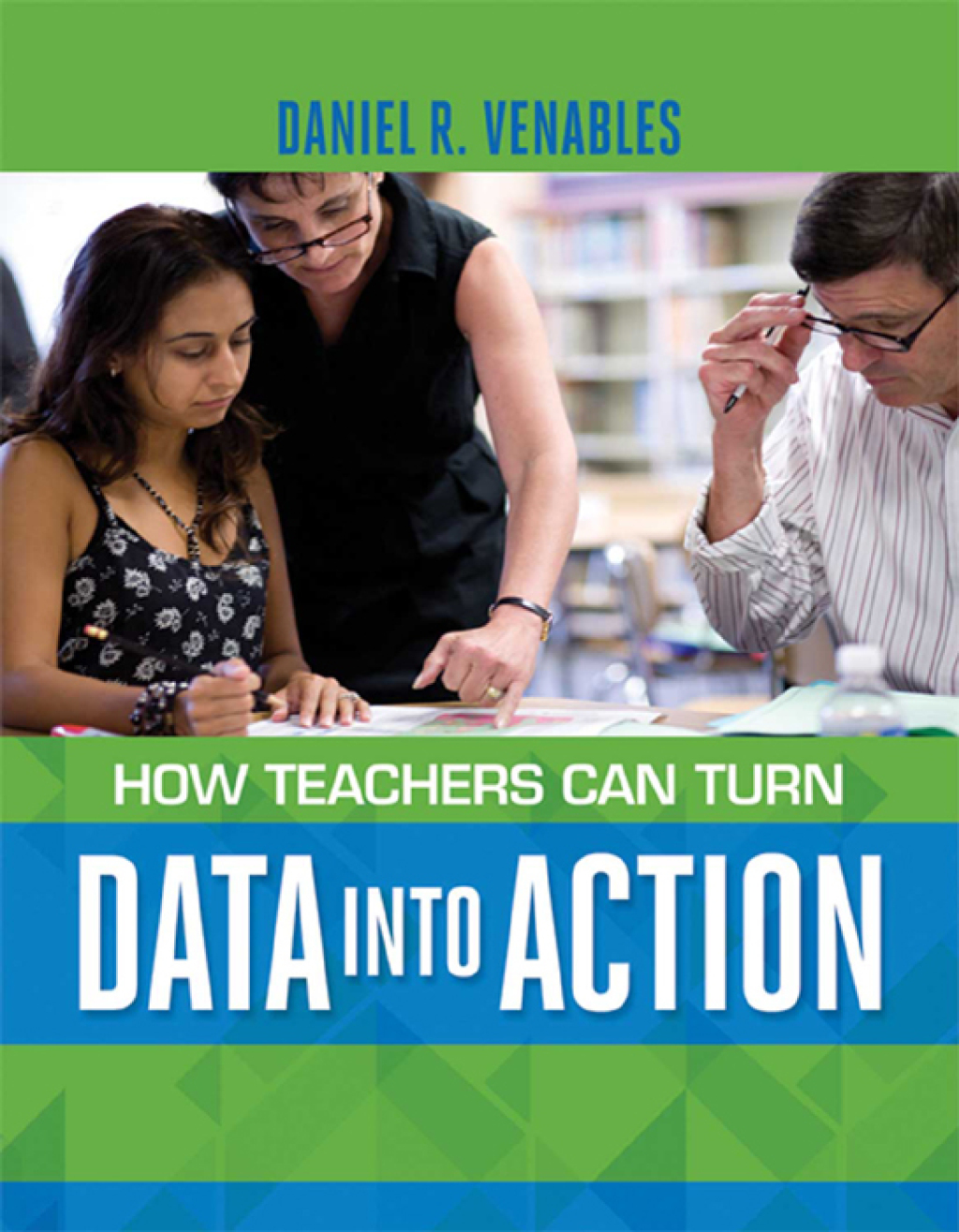 How Teachers Can Turn Data into Action - (PDF/EPUB Version)
