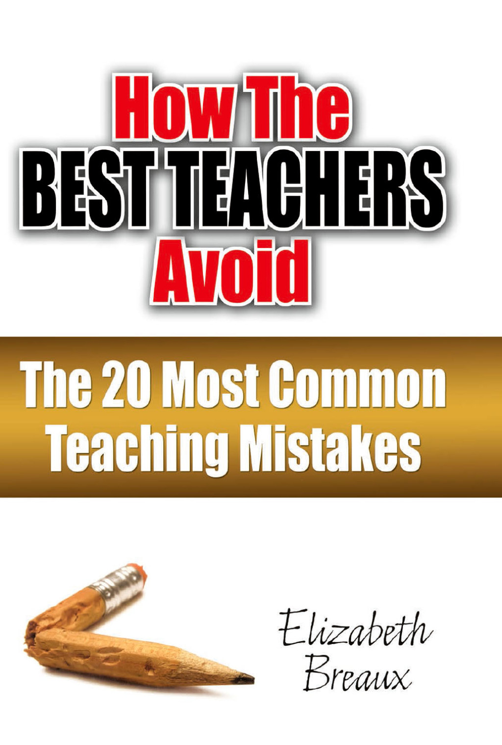 How the Best Teachers Avoid the 20 Most Common Teaching Mistakes 1st Edition - (PDF/EPUB Version)