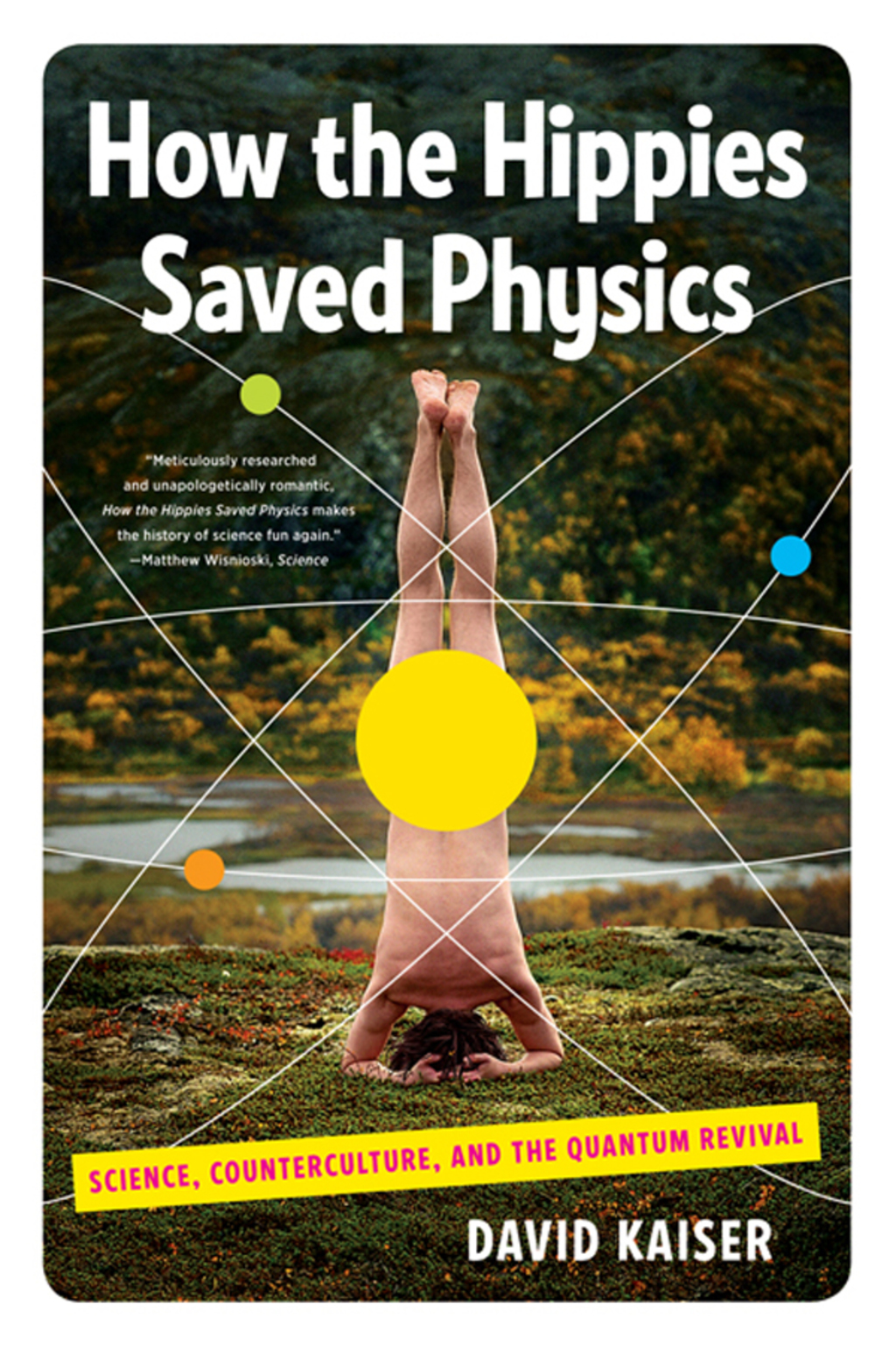 How the Hippies Saved Physics: Science, Counterculture, and the Quantum Revival - (PDF/EPUB Version)