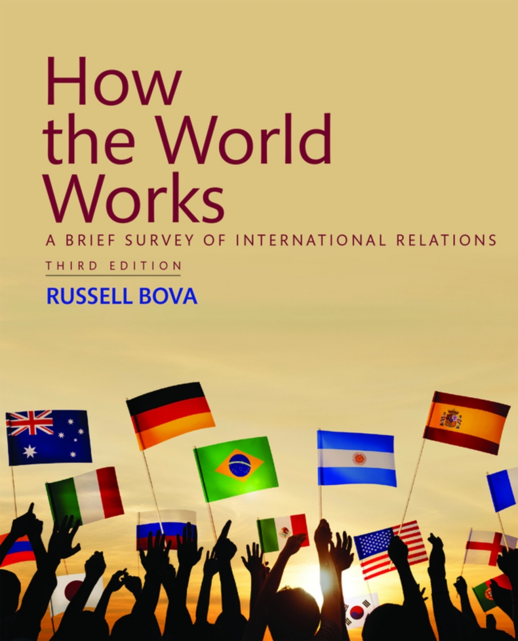 How the World Works: A Brief Survey of International Relations (Pearson+) 3rd Edition â€“ PDF/EPUB Version Downloadable