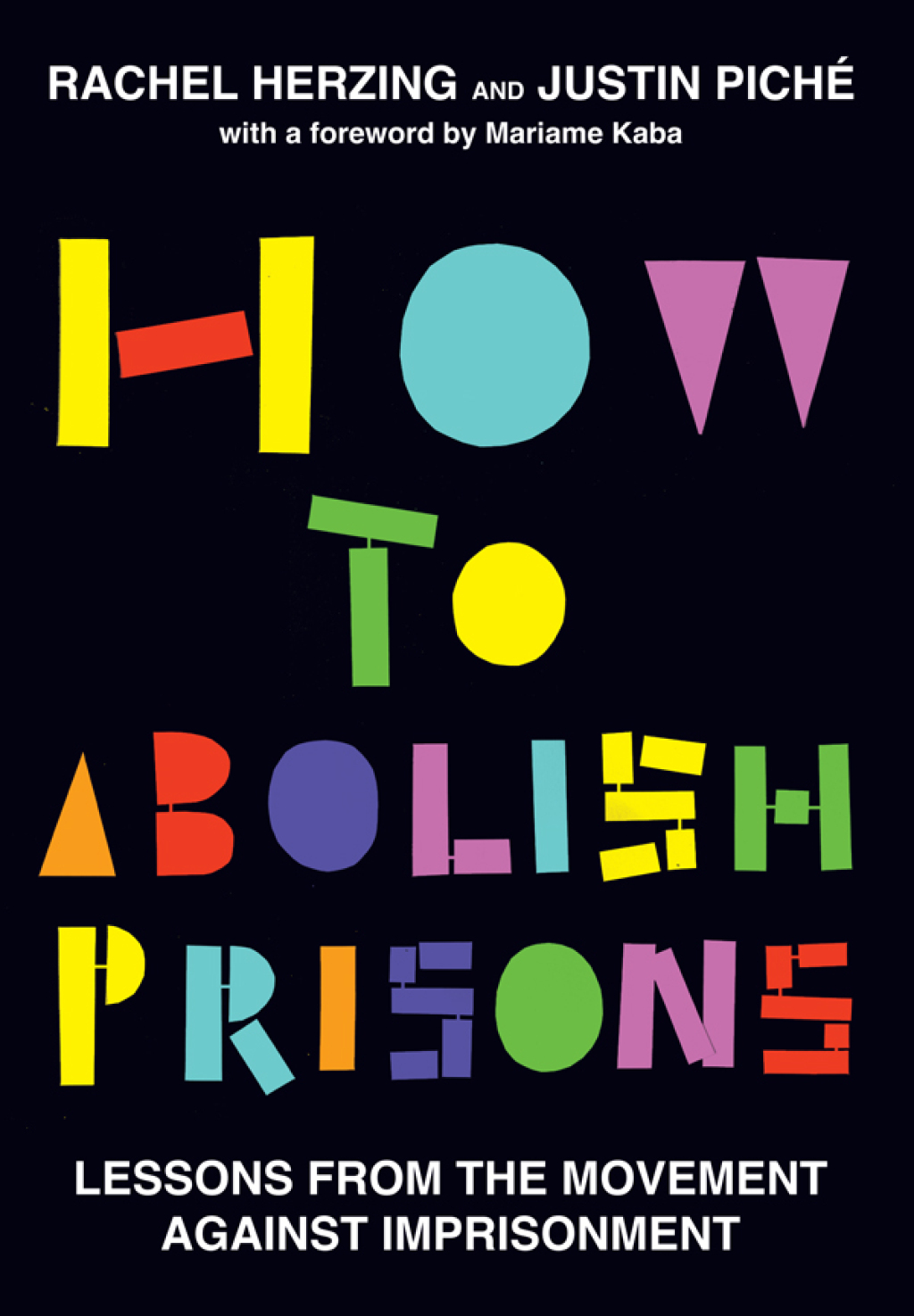 How to Abolish Prisons Lessons from the Movement against Imprisonment - (PDF/EPUB Version)