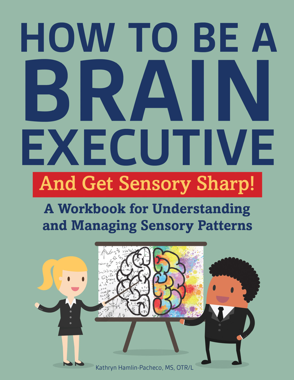 How to Be a Brain Executive And Get Sensory Smart! - (PDF/EPUB Version)