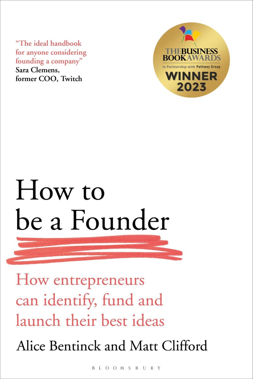 How to Be a Founder How Entrepreneurs can Identify, Fund and Launch their Best Ideas 1st Edition - (PDF/EPUB Version)