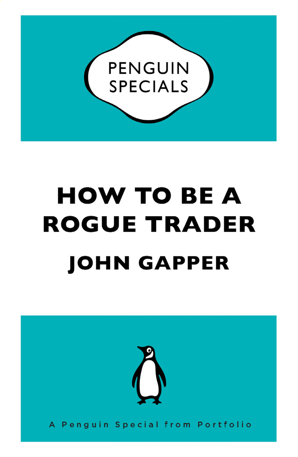 How To Be a Rogue Trader A Penguin Special from Portfolio - (PDF/EPUB Version)
