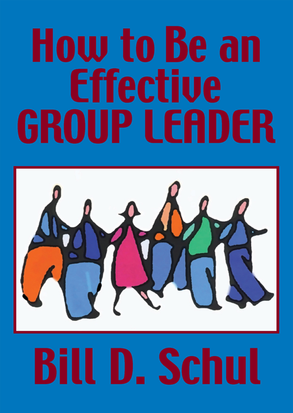 How to Be an Effective Group Leader - (PDF/EPUB Version)