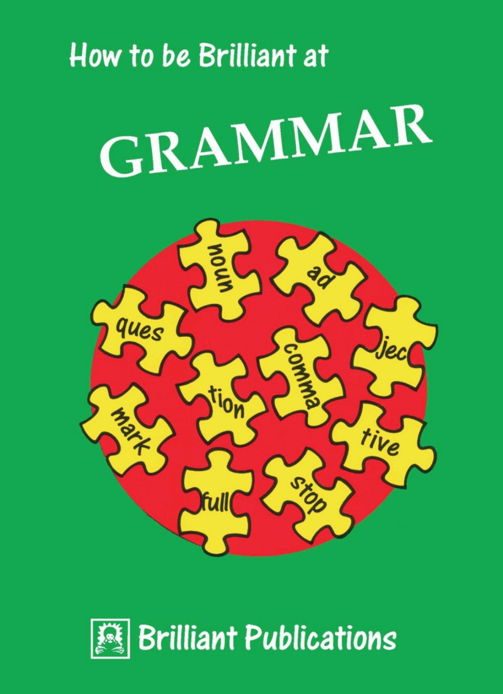 How to be Brilliant at Grammar 1st Edition - (PDF/EPUB Version)