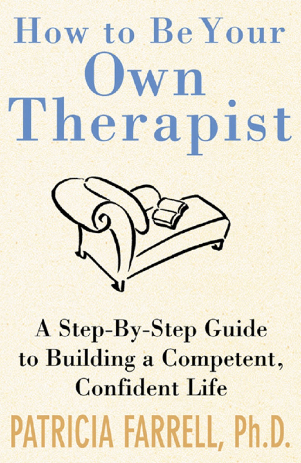 How to Be Your Own Therapist 1st Edition - (PDF/EPUB Version)