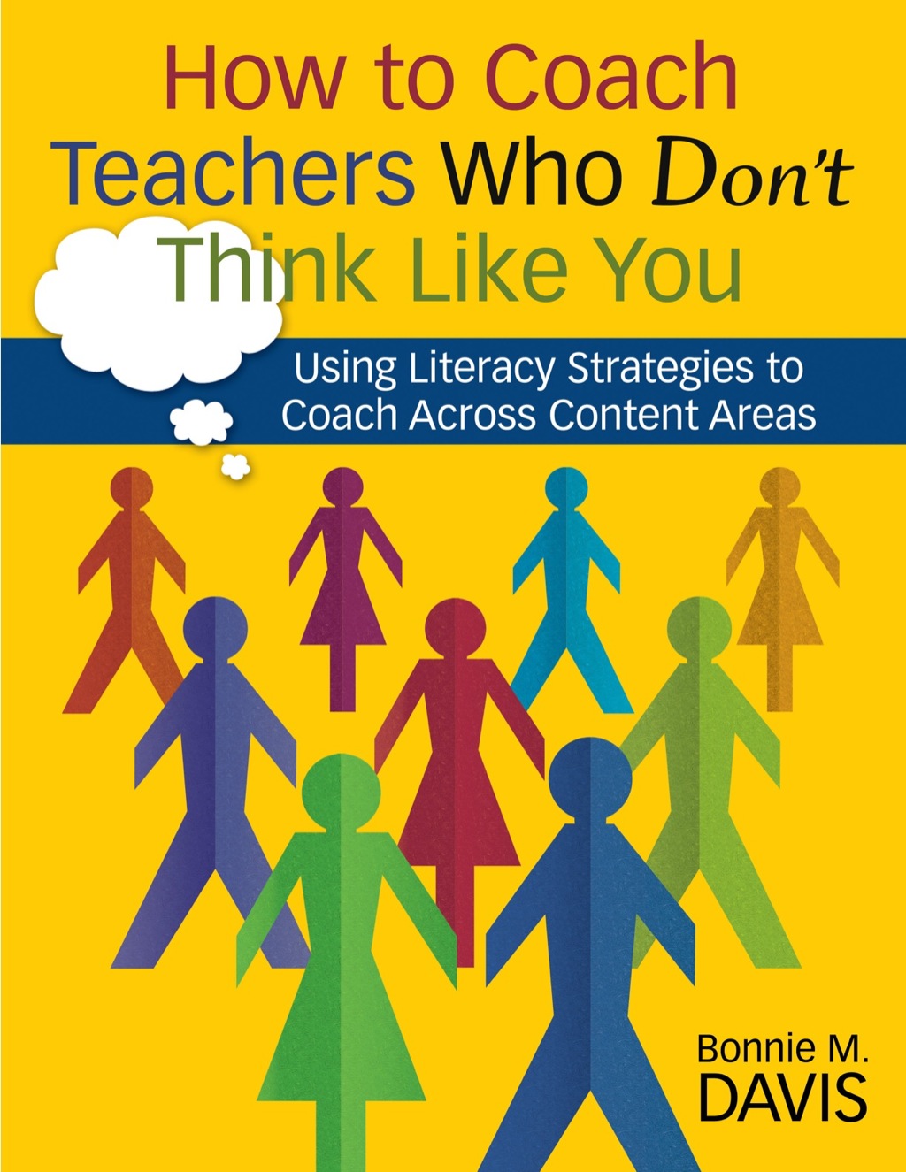 How to Coach Teachers Who Donâ€²t Think Like You Using Literacy Strategies to Coach Across Content Areas 1st Edition - (PDF/EPUB Version)