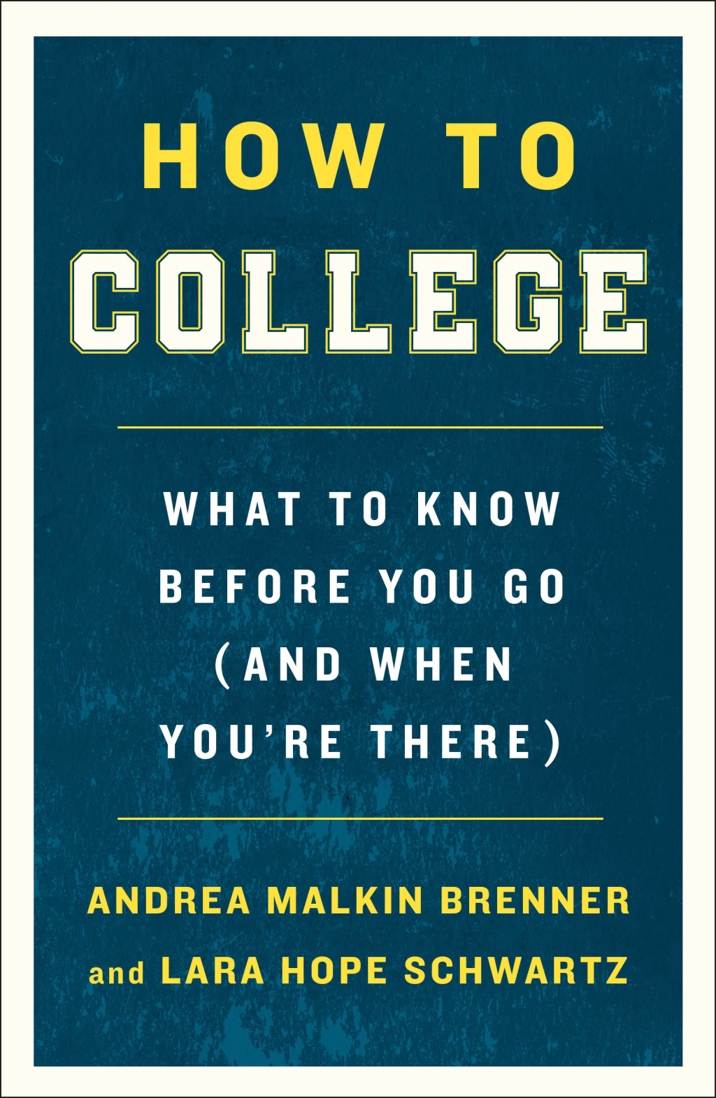 How to College What to Know Before You Go (and When You're There) - (PDF/EPUB Version)
