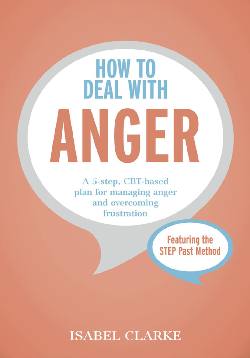 How to Deal with Anger A 5-step, CBT-based plan for managing anger and overcoming frustration - (PDF/EPUB Version)