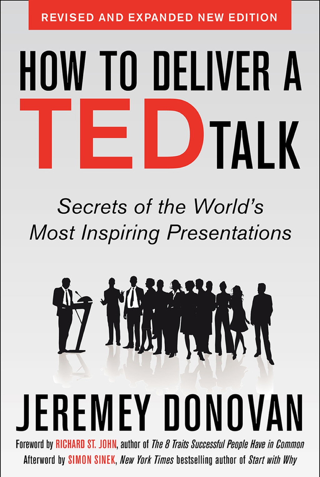 How to Deliver a TED Talk: Secrets of the World's Most Inspiring Presentations, revised and expanded new edition, with a foreword by Richard St. John 1st Edition - (PDF/EPUB Version)