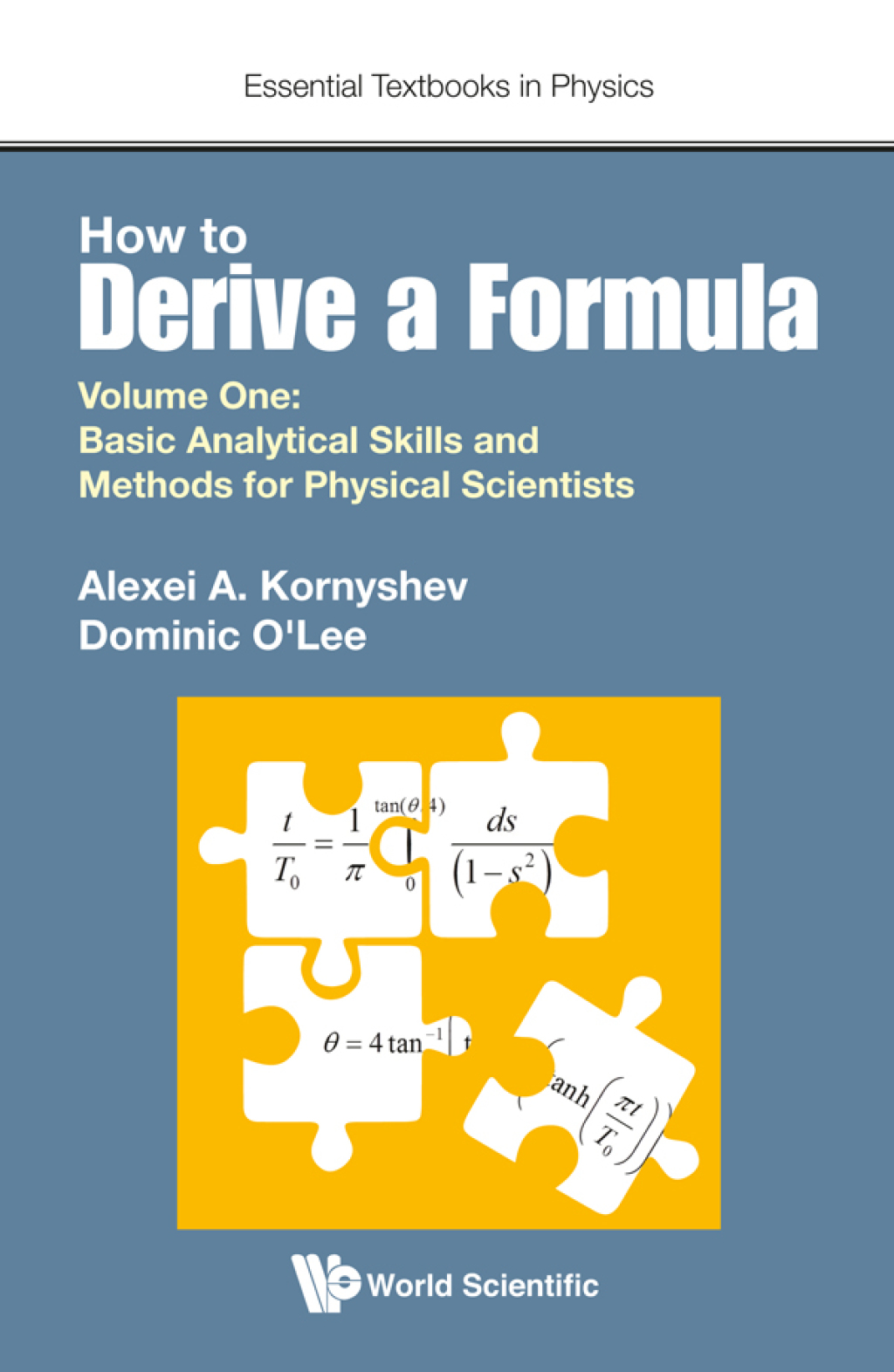 How to Derive a Formula: Volume 1: Basic Analytical Skills and Methods for Physical Scientists - (PDF/EPUB Version)