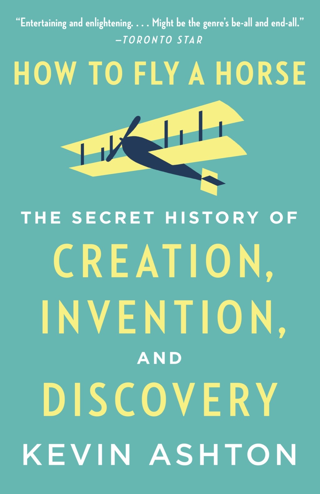 How to Fly a Horse The Secret History of Creation, Invention, and Discovery - (PDF/EPUB Version)