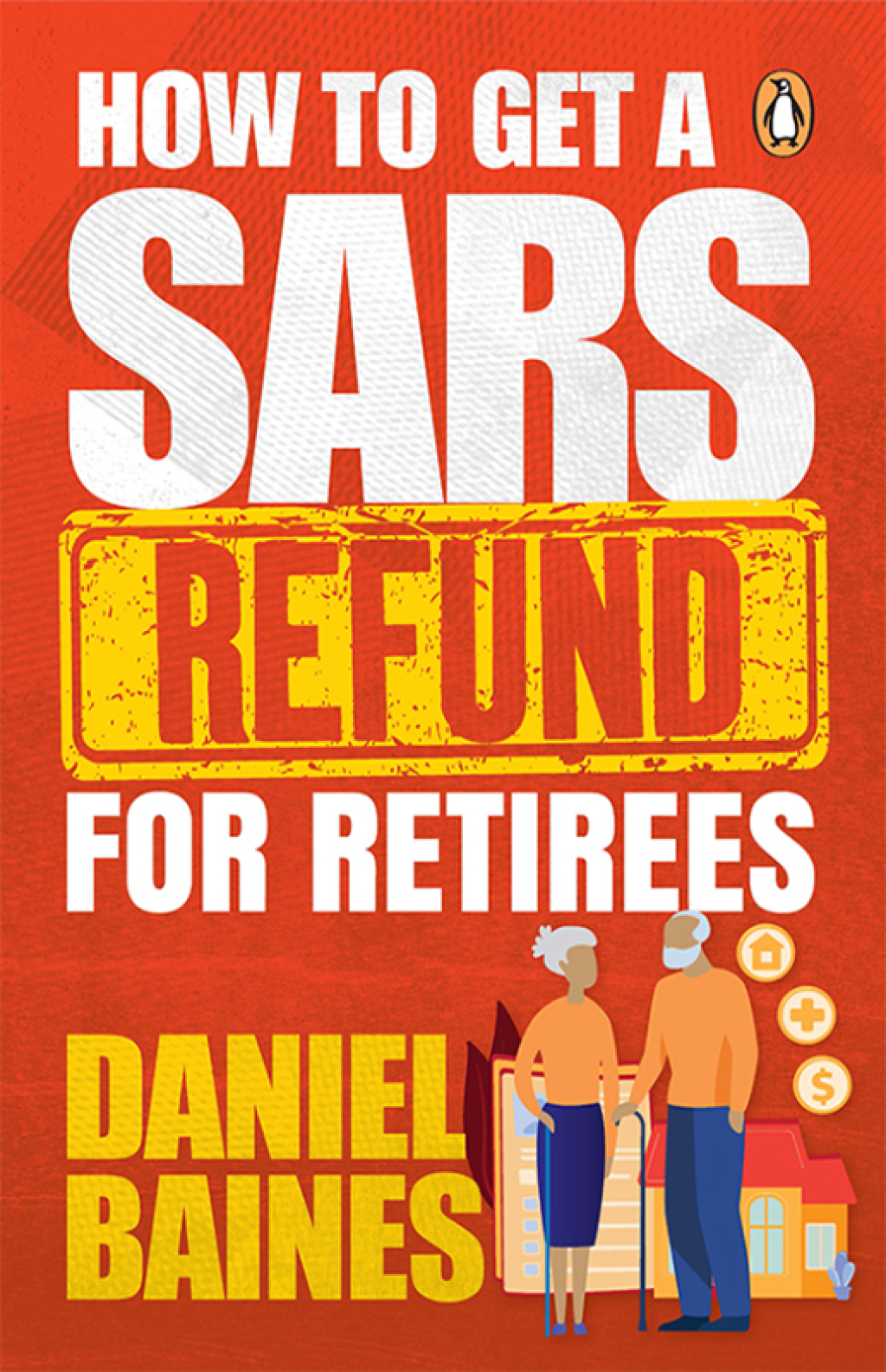 How to Get a SARS Refund for Retirees 1st Edition - (PDF/EPUB Version)