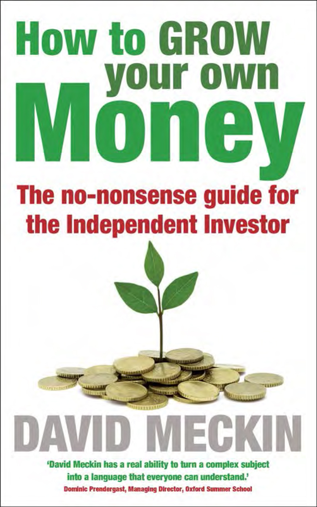 How to Grow Your Own Money The no-nonsense guide for the Independent Investor - (PDF/EPUB Version)