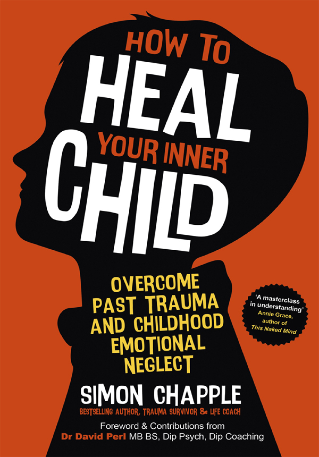 How to Heal Your Inner Child Overcome Past Trauma and Childhood Emotional Neglect - (PDF/EPUB Version)