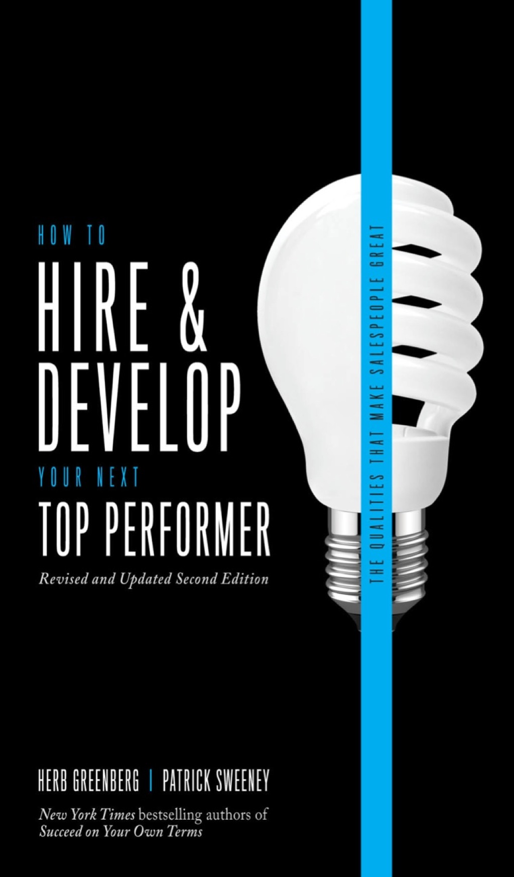 How to Hire and Develop Your Next Top Performer: The Qualities That Make Salespeople Great 2nd Edition - (PDF/EPUB Version)