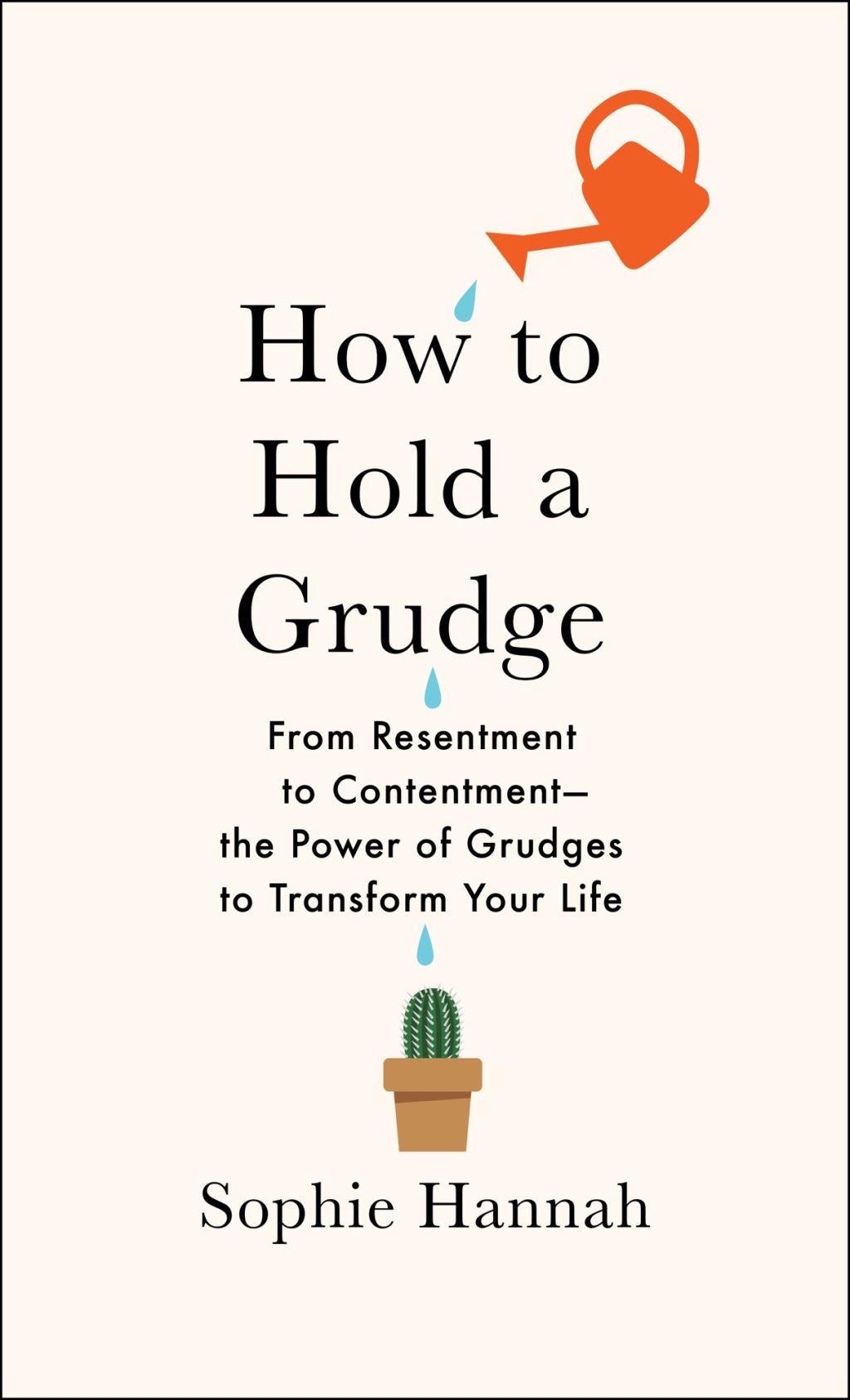How to Hold a Grudge From Resentment to Contentmentâ€”The Power of Grudges to Transform Your Life - (PDF/EPUB Version)