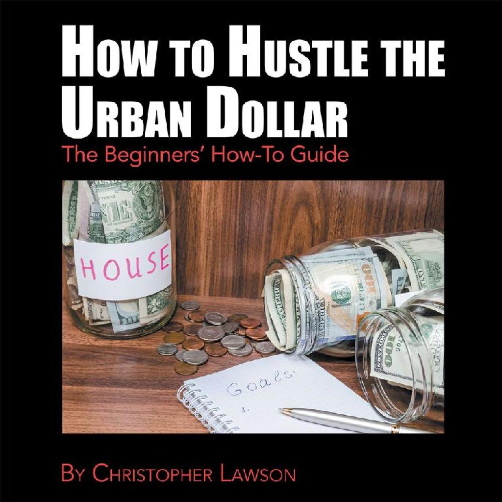 How to Hustle the Urban Dollar The Beginnersâ€™ How-To Guide - (PDF/EPUB Version)