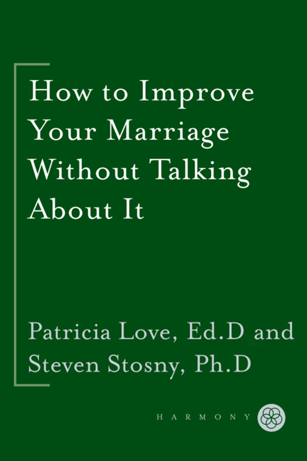 How to Improve Your Marriage Without Talking About It Finding Love Beyond Words - (PDF/EPUB Version)