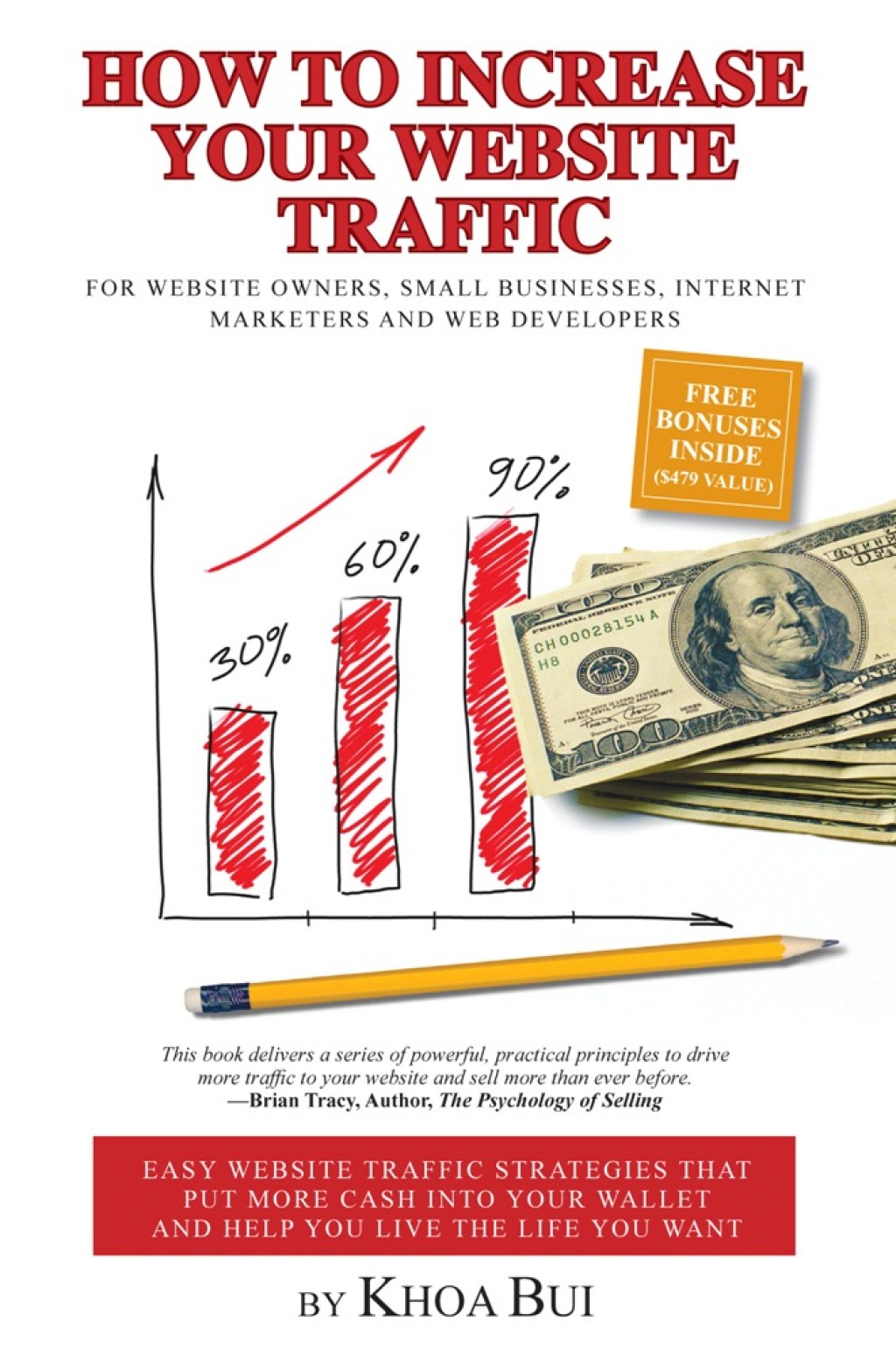 How To Increase Your Website Traffic For Website Owners, Small Businesses, Internet Marketers and Web Developers - (PDF/EPUB Version)