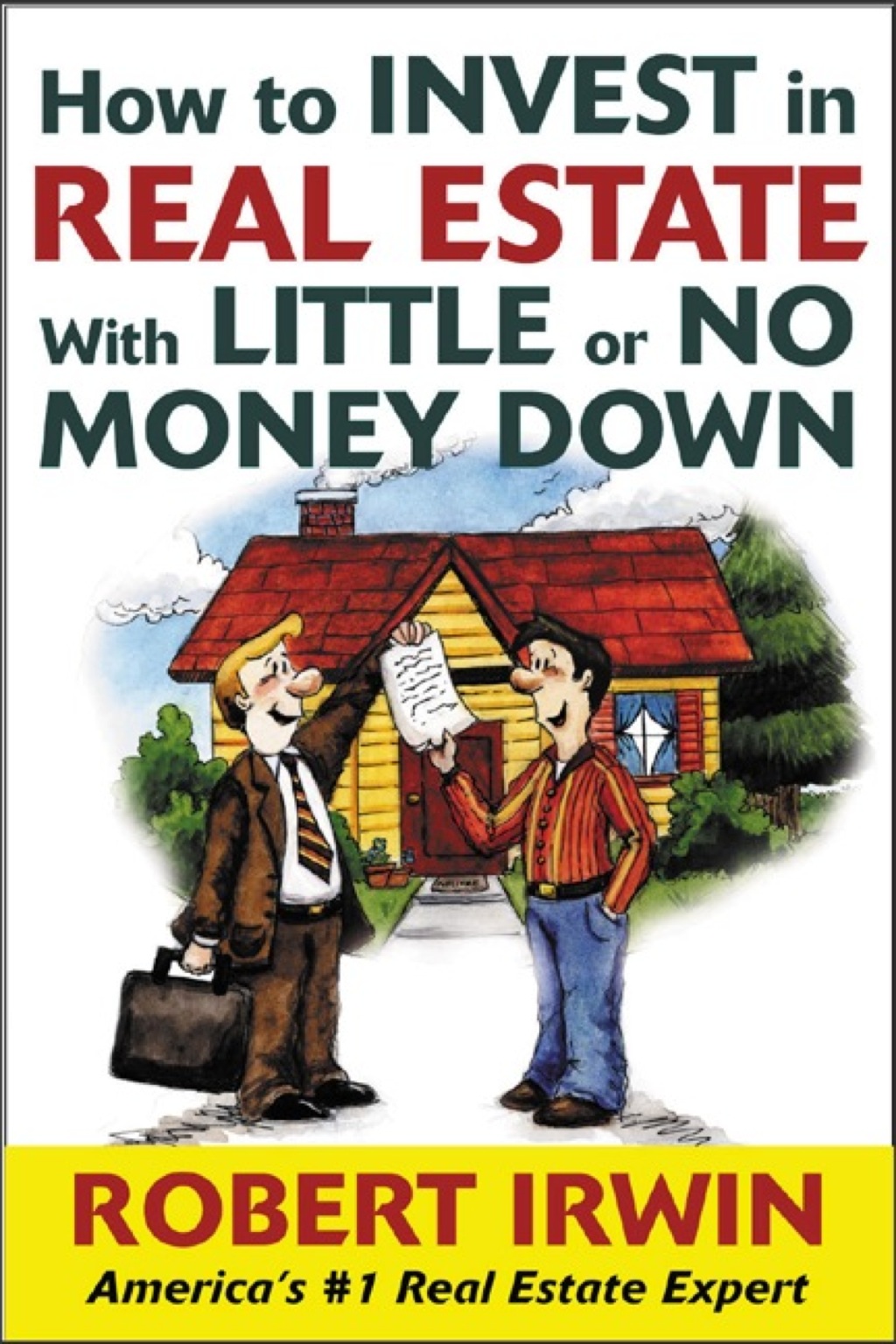How to Invest in Real Estate With Little or No Money Down 1st Edition - (PDF/EPUB Version)