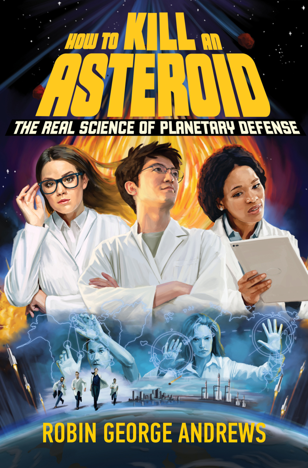 How to Kill an Asteroid: The Real Science of Planetary Defense 1st Edition - (PDF/EPUB Version)