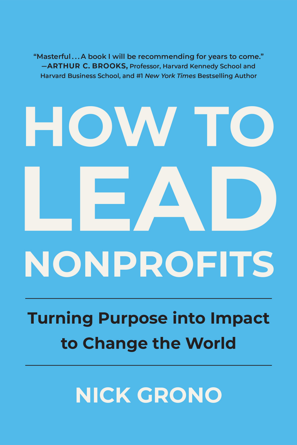How to Lead Nonprofits Turning Purpose into Impact to Change the World - (PDF/EPUB Version)