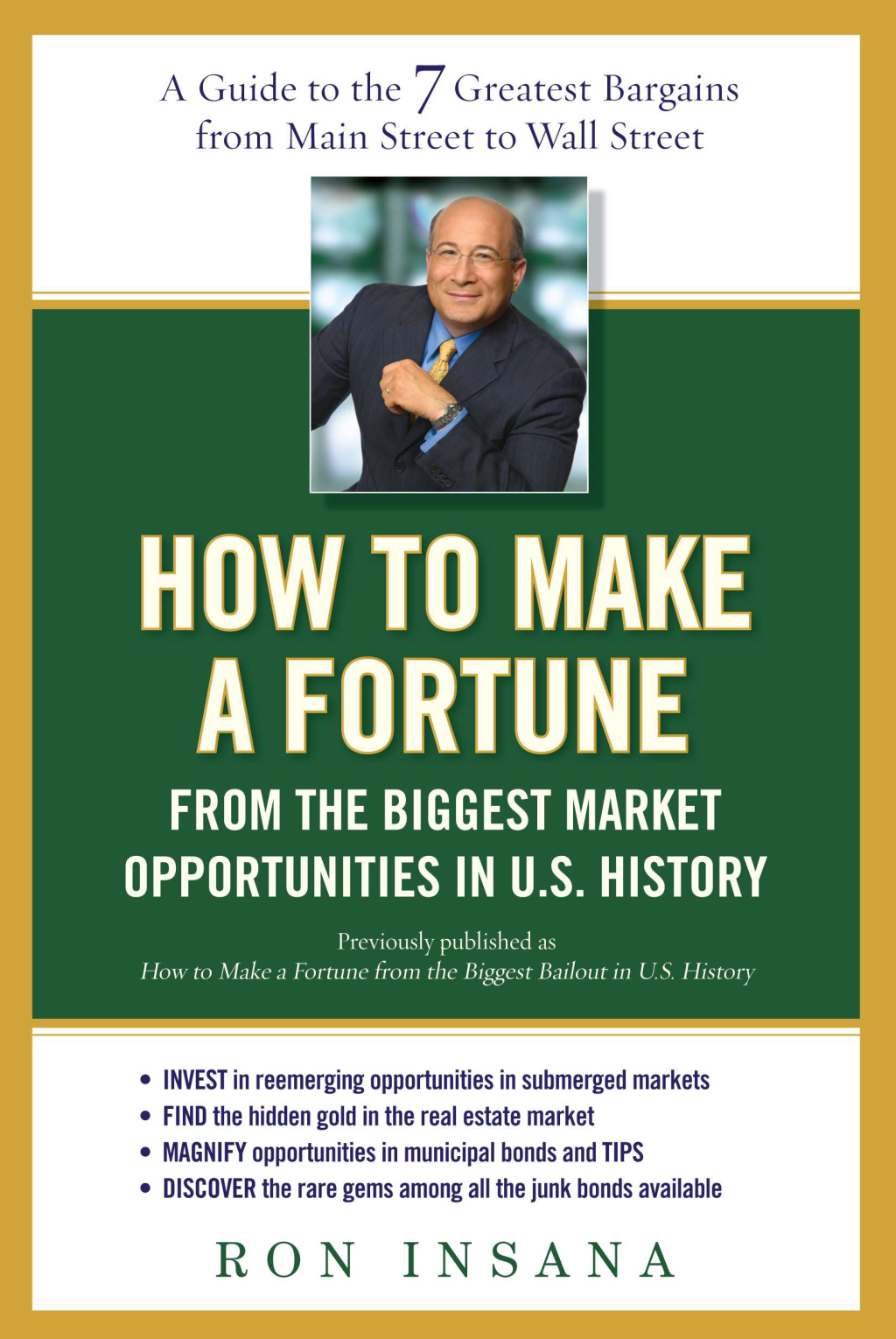 How to Make a Fortune from the Biggest Market Opportunitiesin U.S.History A Guide to the 7 Greatest Bargains from Main Street to WallStreet - (PDF/EPUB Version)
