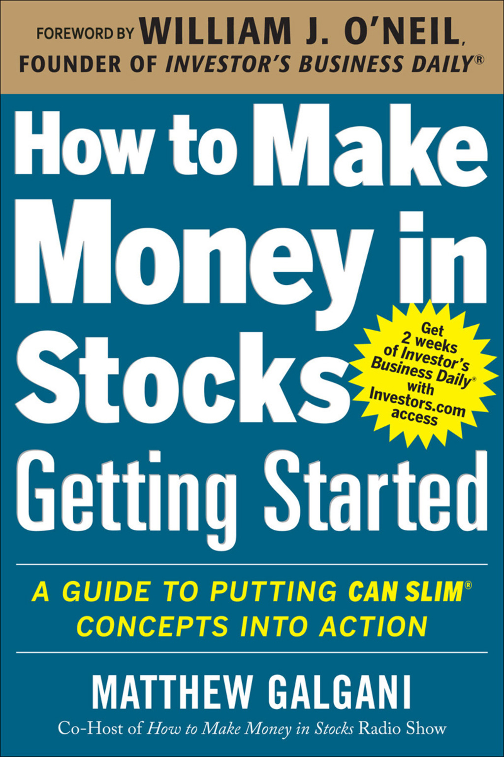 How to Make Money in Stocks Getting Started: A Guide to Putting CAN SLIM Concepts into Action 1st Edition - (PDF/EPUB Version)