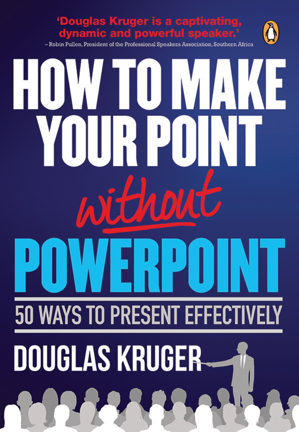 How to Make Your Point Without PowerPoint 50 Ways to Present Effectively - (PDF/EPUB Version)