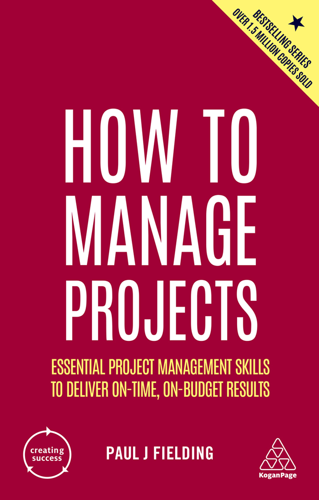 How to Manage Projects Essential Project Management Skills to Deliver On-time, On-budget Results 2nd Edition - (PDF/EPUB Version)