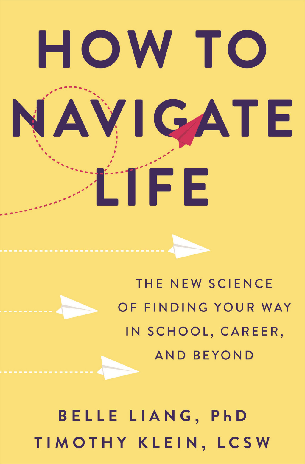 How to Navigate Life The New Science of Finding Your Way in School, Career, and Beyond - (PDF/EPUB Version)