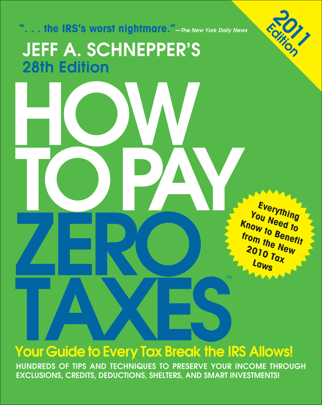 How to Pay Zero Taxes 2011: Your Guide to Every Tax Break the IRS Allows! 1st Edition - (PDF/EPUB Version)