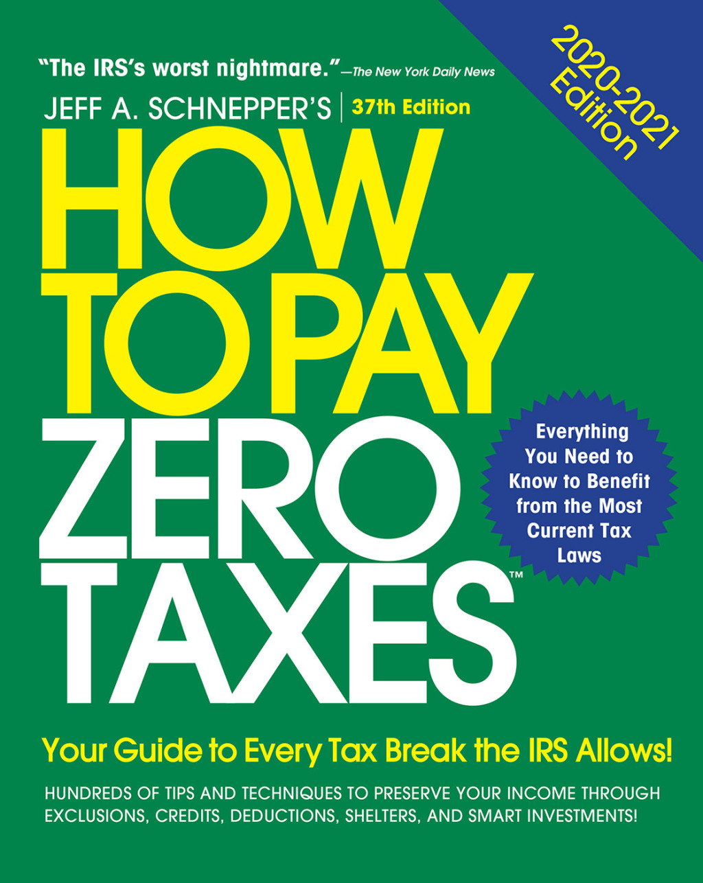 How to Pay Zero Taxes, 2020-2021: Your Guide to Every Tax Break the IRS Allows 37th Edition - (PDF/EPUB Version)