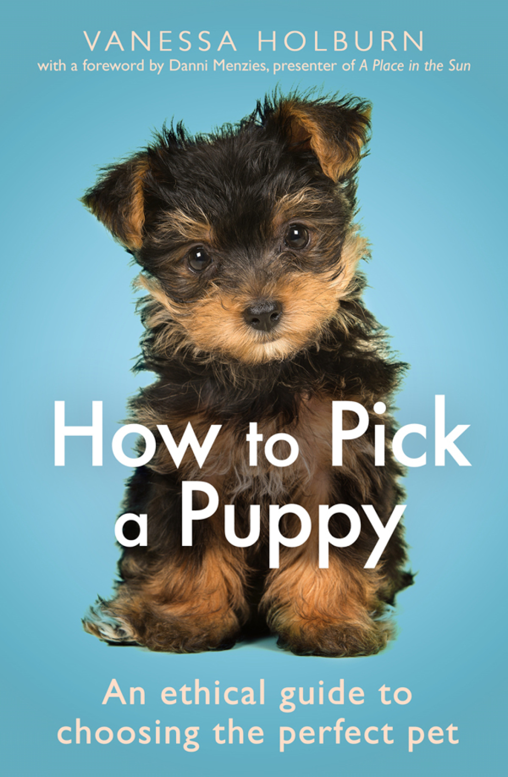 How To Pick a Puppy An Ethical Guide To Choosing the Perfect Pet - (PDF/EPUB Version)