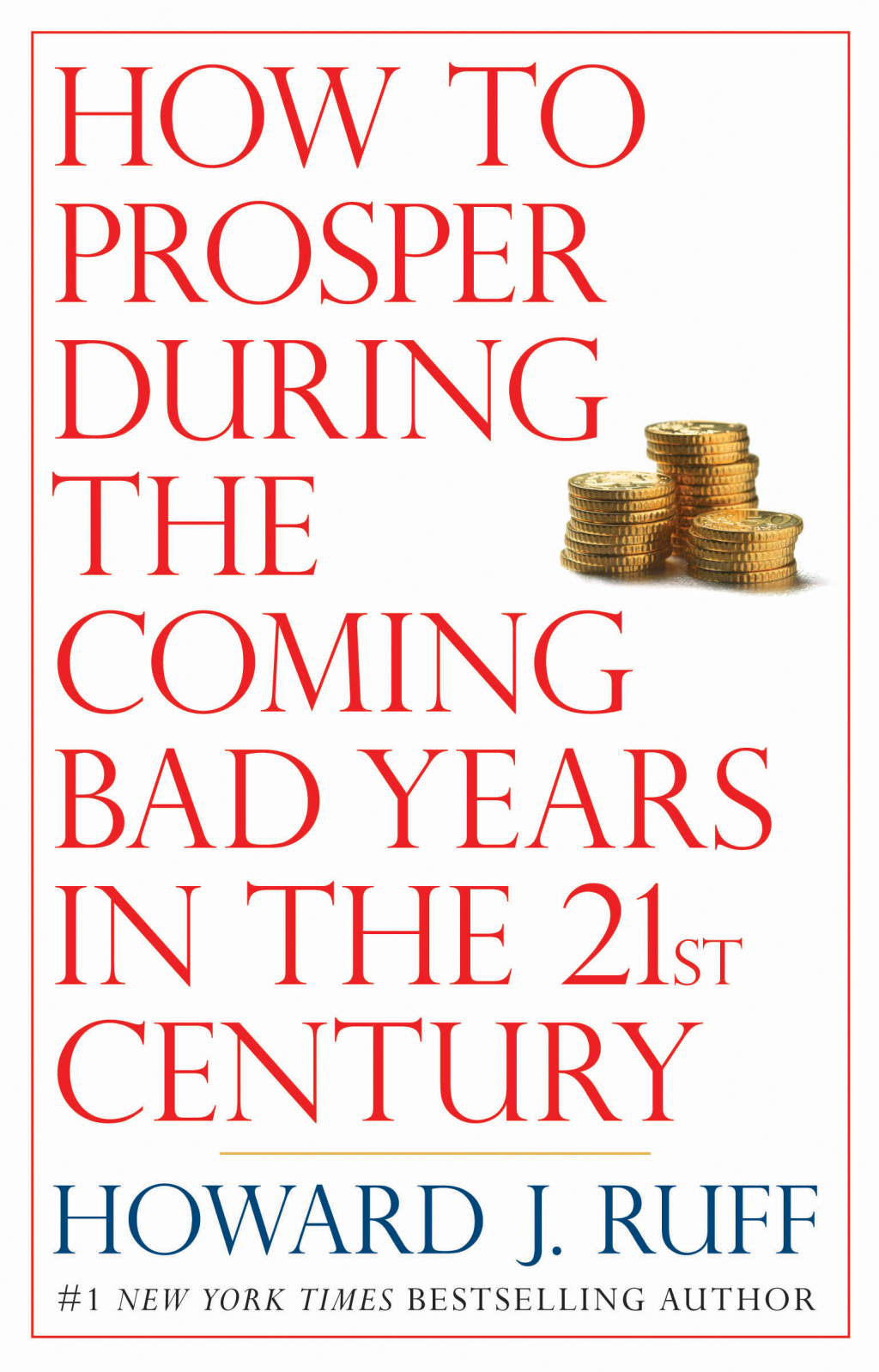 How to Prosper During the Coming Bad Years in the 21st Century - (PDF/EPUB Version)