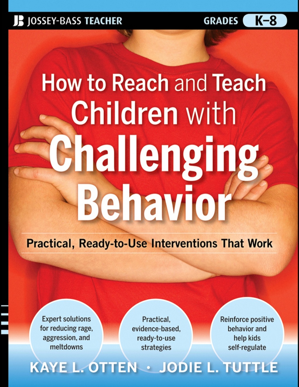 How to Reach and Teach Children with Challenging Behavior (K-8): Practical, Ready-to-Use Interventions That Work 1st Edition - (PDF/EPUB Version)