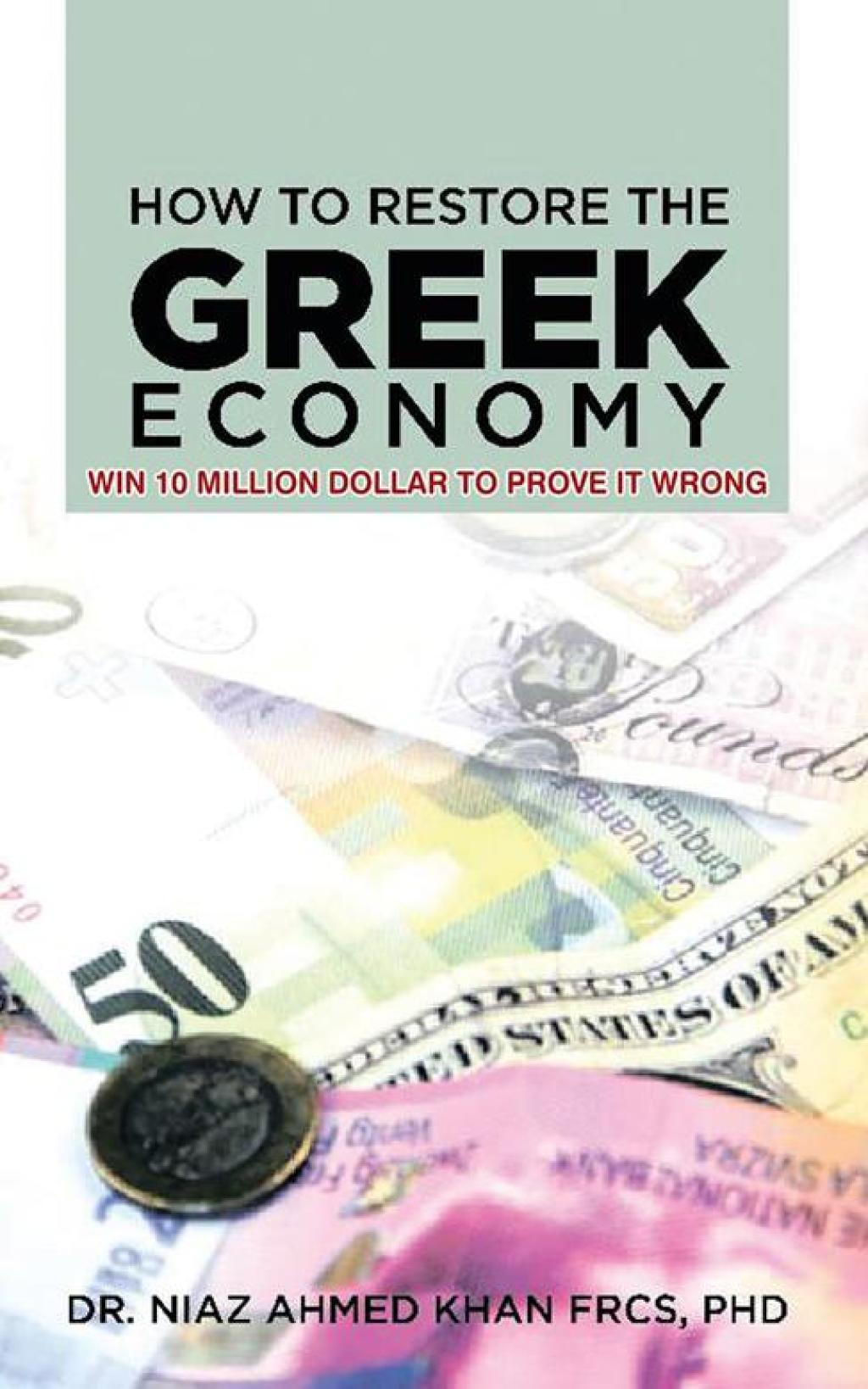 How to Restore the Greek Economy Win 10 Million Dollar to Prove It Wrong - (PDF/EPUB Version)