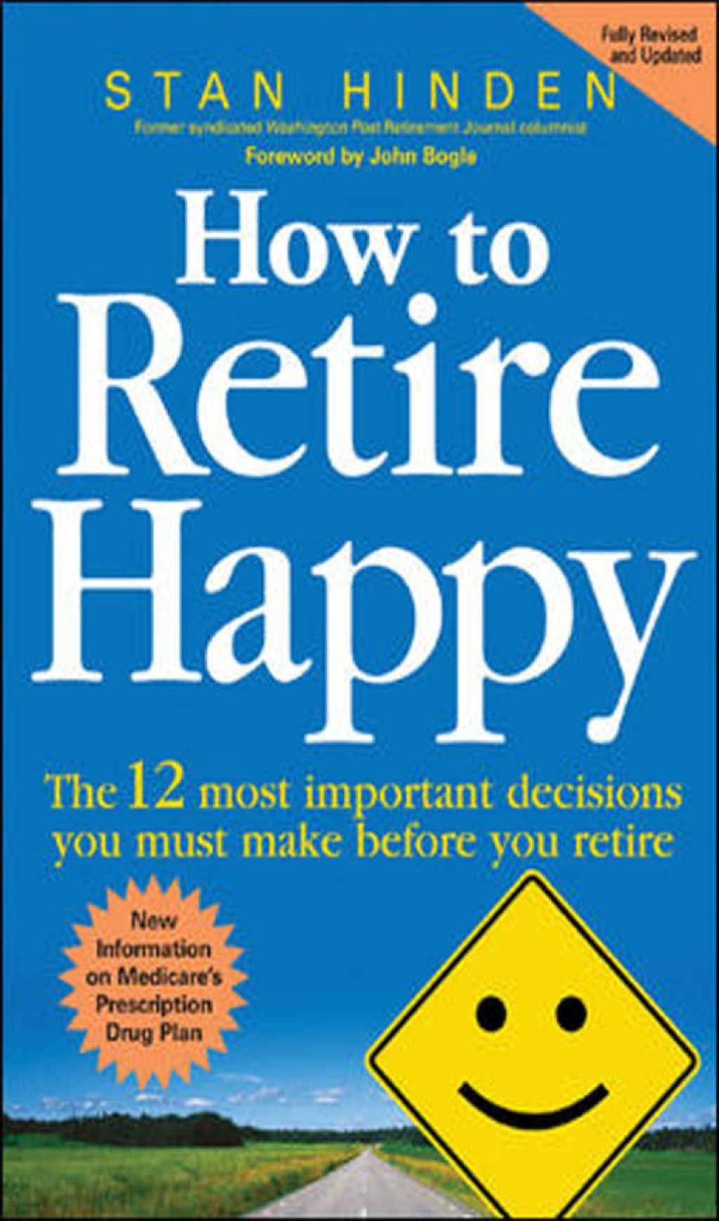 How to Retire Happy: The 12 Most Important Decisions You Must Make Before You Retire 1st Edition - (PDF/EPUB Version)