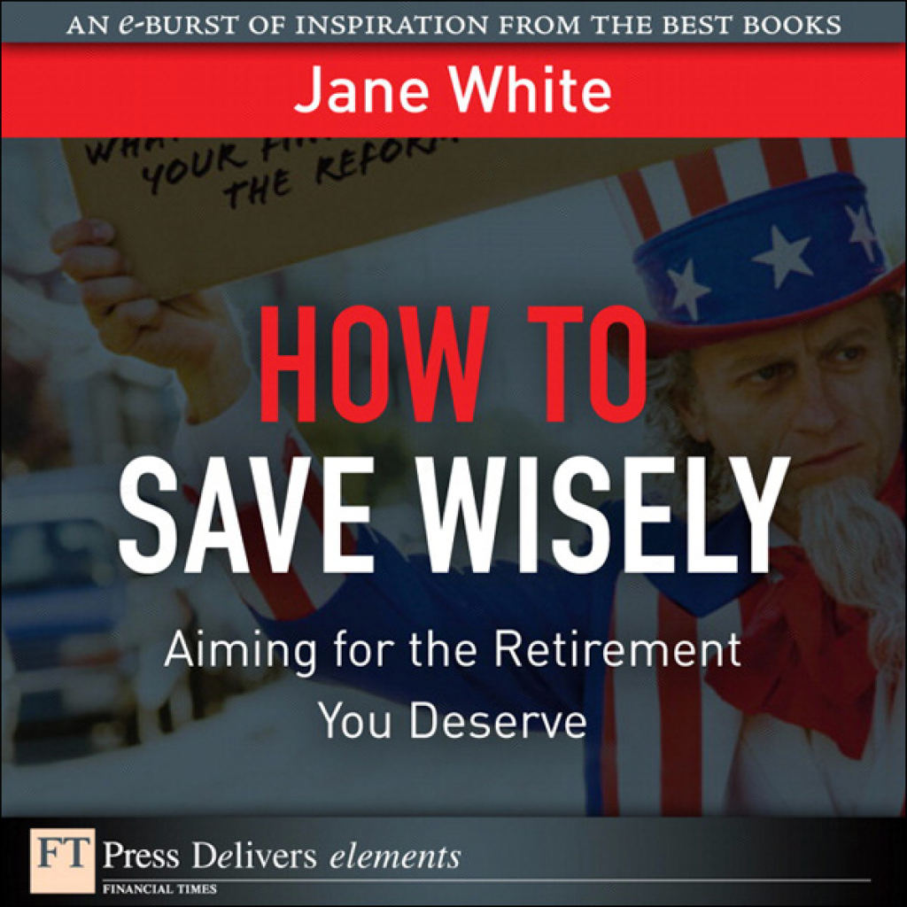 How to Save Wisely Aiming for the Retirment You Deserve 1st Edition - (PDF/EPUB Version)