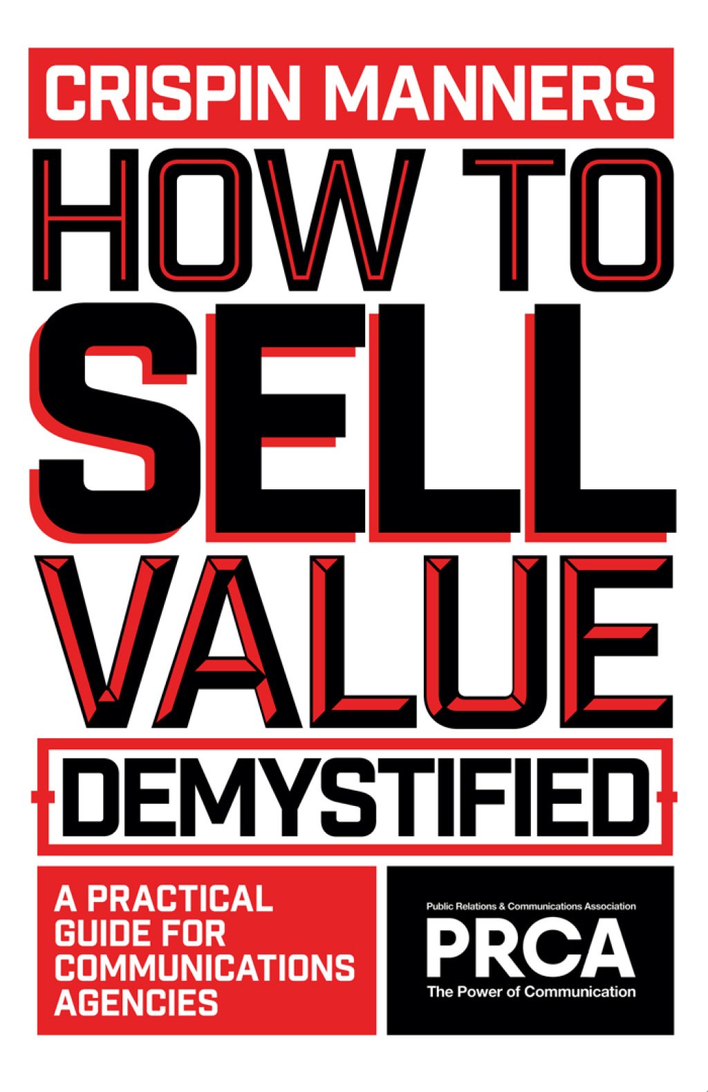 How to Sell Value â€“ Demystified A Practical Guide for Communications Agencies - (PDF/EPUB Version)