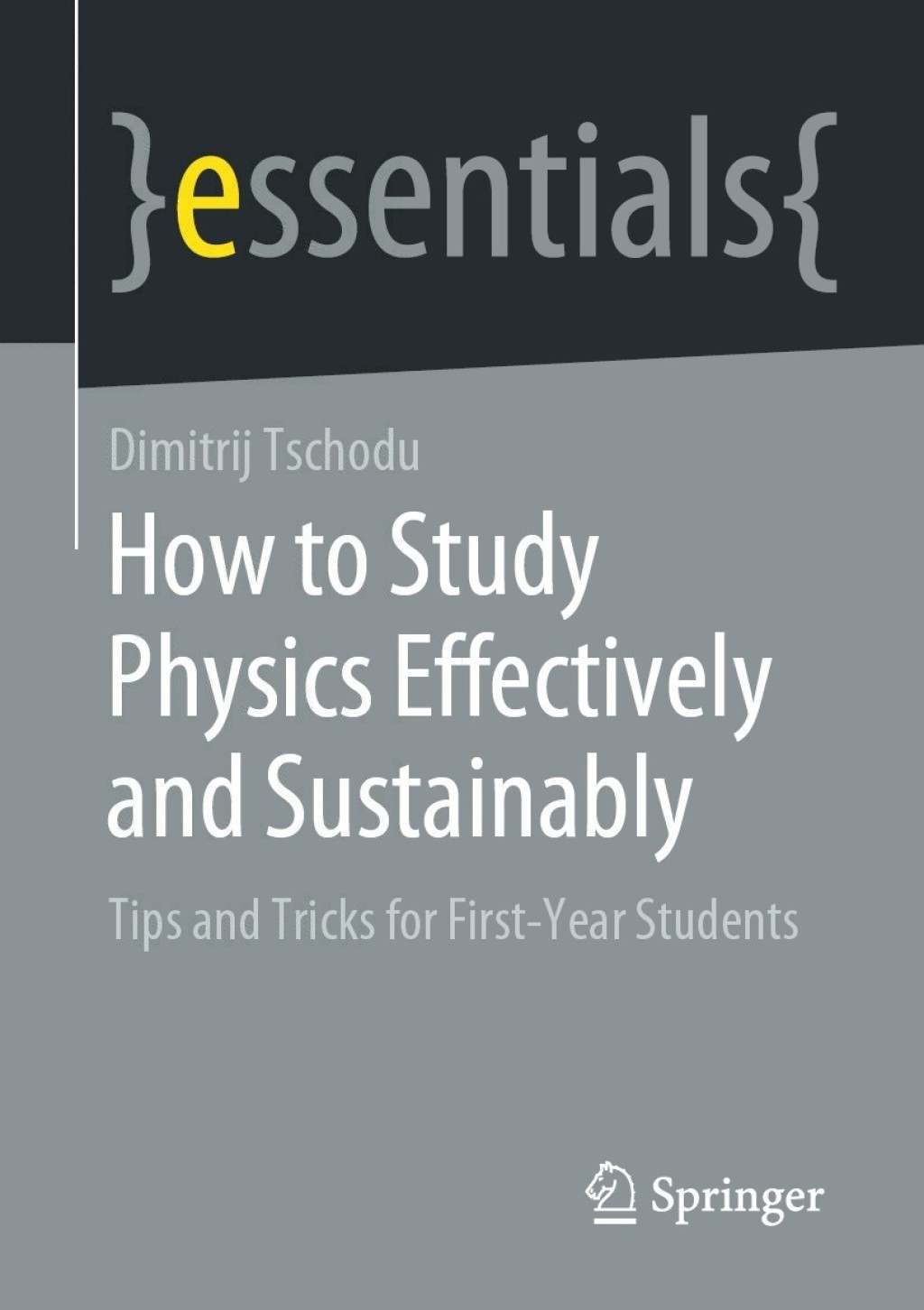 How to Study Physics Effectively and Sustainably Tips and Tricks for First-Year Students - (PDF/EPUB Version)