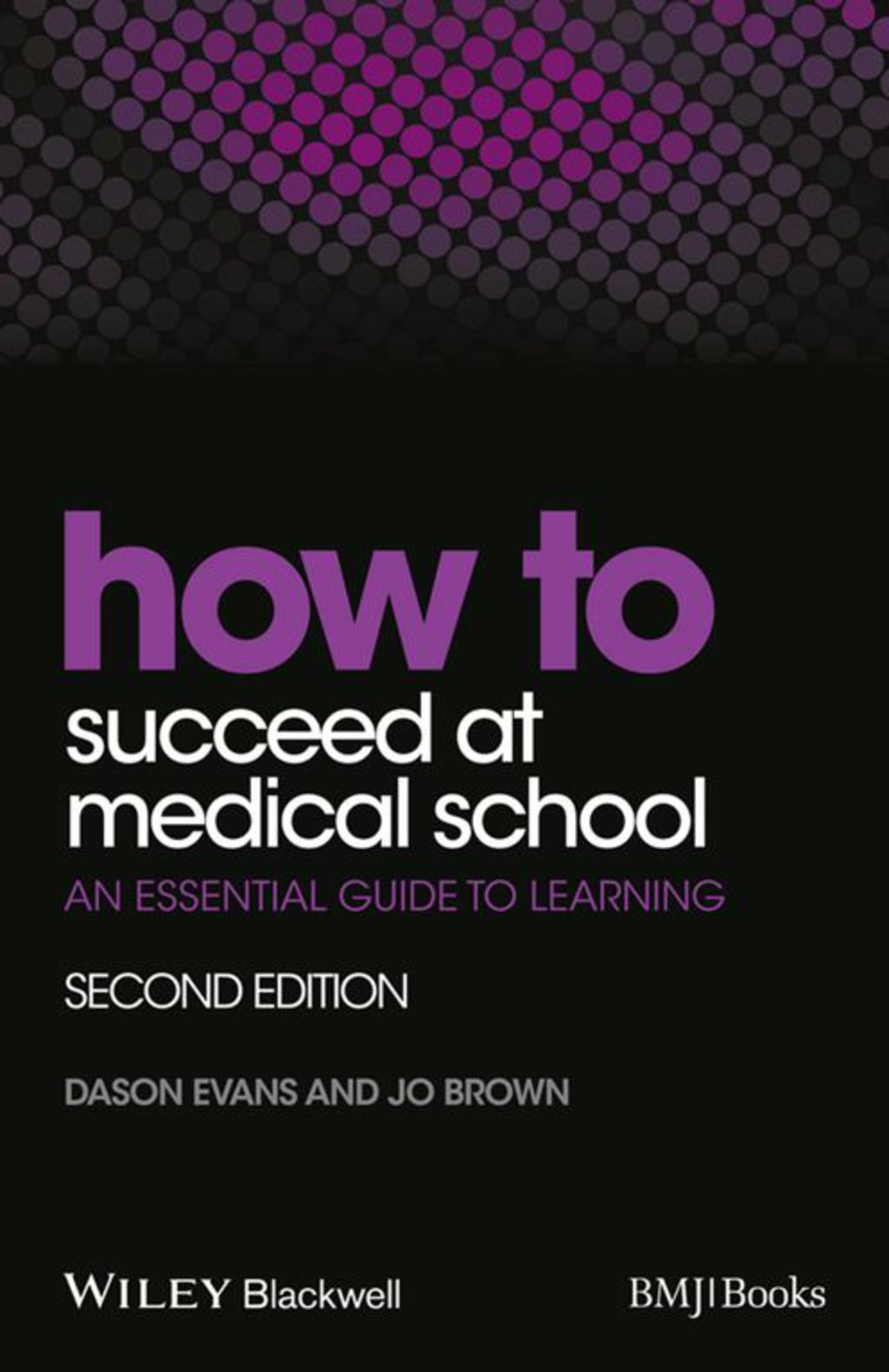 How to Succeed at Medical School: An Essential Guide to Learning 2nd Edition - (PDF/EPUB Version)