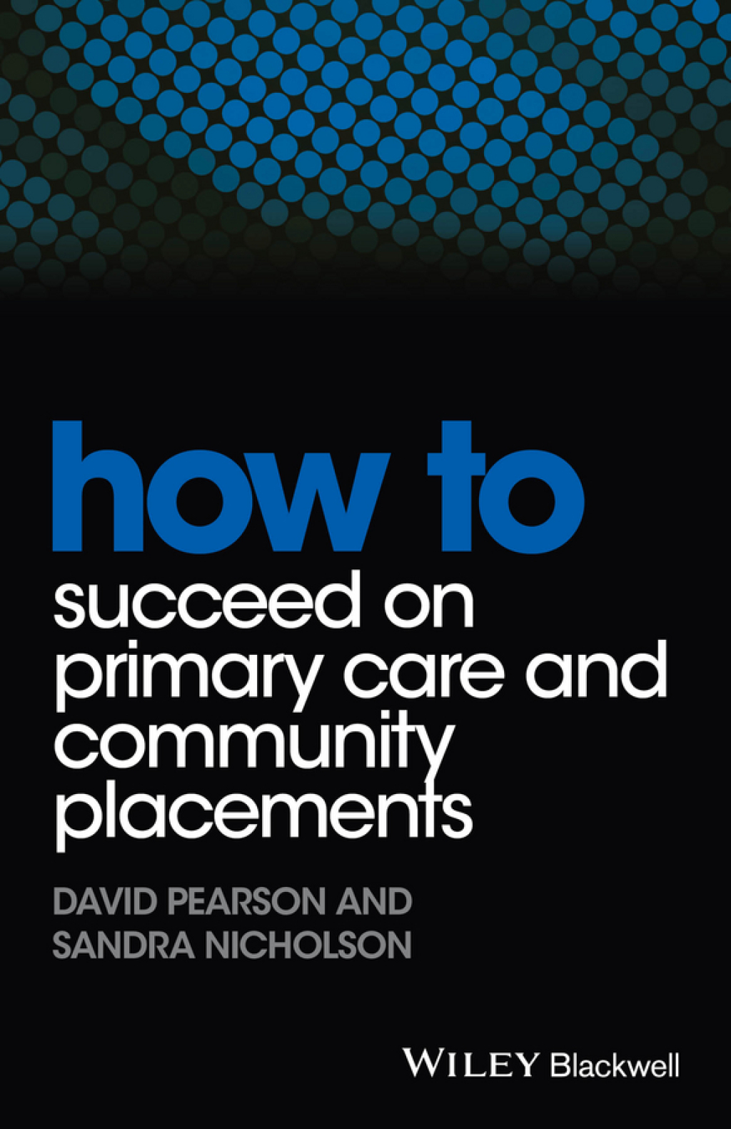 How to Succeed on Primary Care and Community Placements 1st Edition - (PDF/EPUB Version)